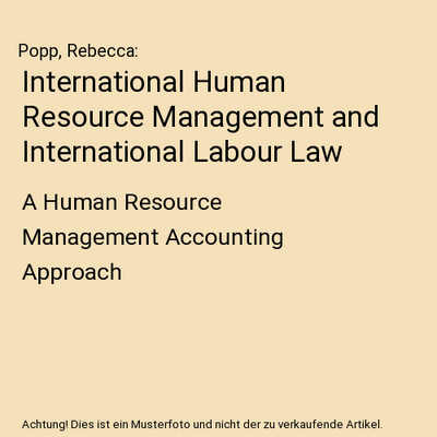 International Human Resource Management and International Labour Law: A Human Re