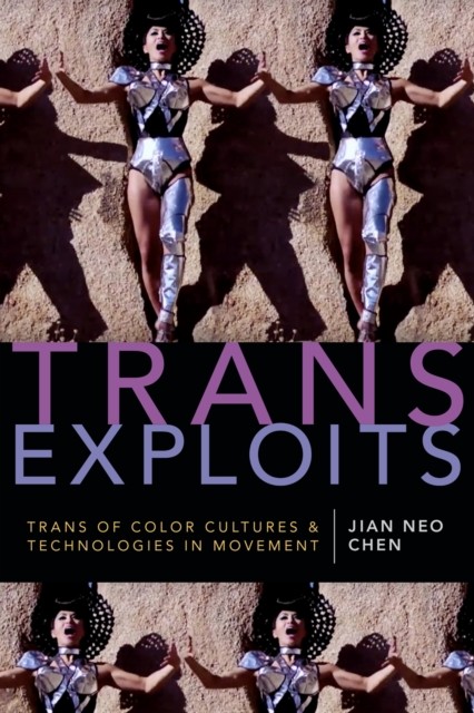 Trans Exploits: Trans of Color Cultures by Jian Neo Chen (PB 2019) - Image 4