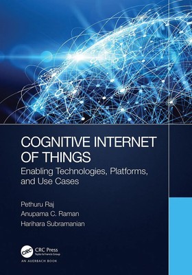 Cognitive Internet of Things | Enabling Technologies, Platforms, and Use Cases