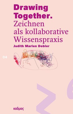 Drawing Together | Zeichnen als kollaborative Wissenspraxis | Dobler | Buch