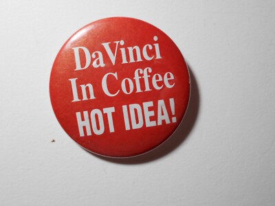 2-1/4'' daVinci In Coffee Hot Idea! cello pinback button