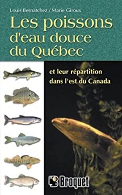 Poissons d'Eau Douce du Quebec et Leur Repartition dans l'Est du