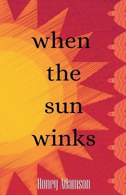 When the Sun Winks Honey Adamson Taschenbuch Englisch 2023 A. Chow
