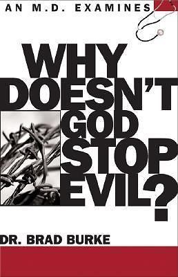 Why Doesn't God Stop Evil? by Brad Burke 9780781442817 | eBay
