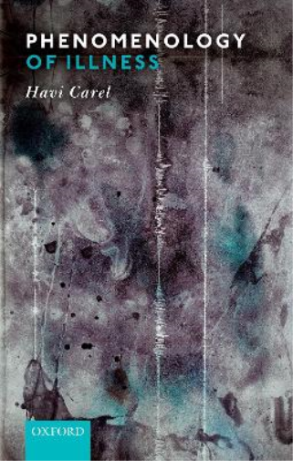 Havi Carel Phenomenology of Illness (Tascabile)