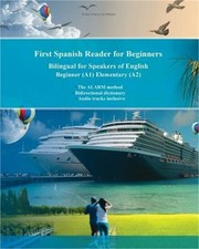 First Spanish Reader for Beginners: Bilingual for Speakers of English Beginner (