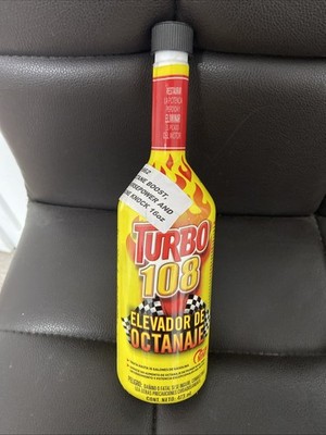 TURBO 108 OCTANE BOOST, RESTORE LOST HORSEPOWER AND ELIMINATES ENGINE KNOCK 16oz