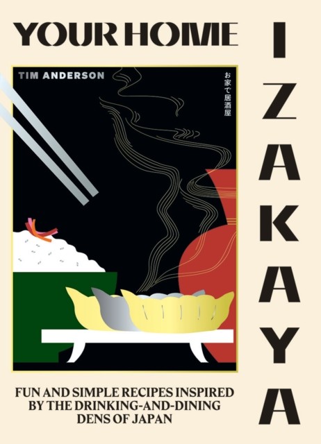 Your Home Izakaya by Tim Anderson (Hardback Book)