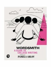 Wordsmith:  A Guide to College Writing, Pamel...