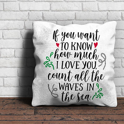 Want To Know How Much I Love You Count The Waves Cushion - Valentines Gift Home