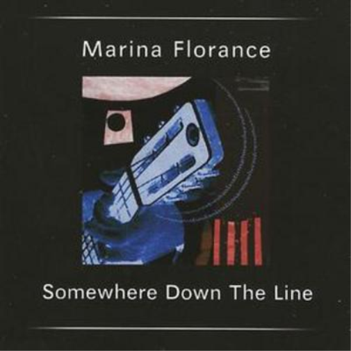 Marina Florence Somewhere Down the Line (CD) Album