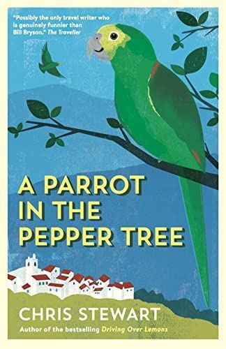 A Parrot in the Pepper Tree: A by Stewart, Chris, Acceptable