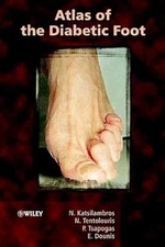 Atlas of the Diabetic Foot, Tentolouris, Nicholas & Tsapogas, Panagiotis & Douni