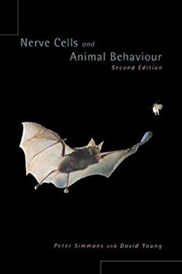 Nerve Cells and Animal Behaviour Hardcover Peter J., Young, David
