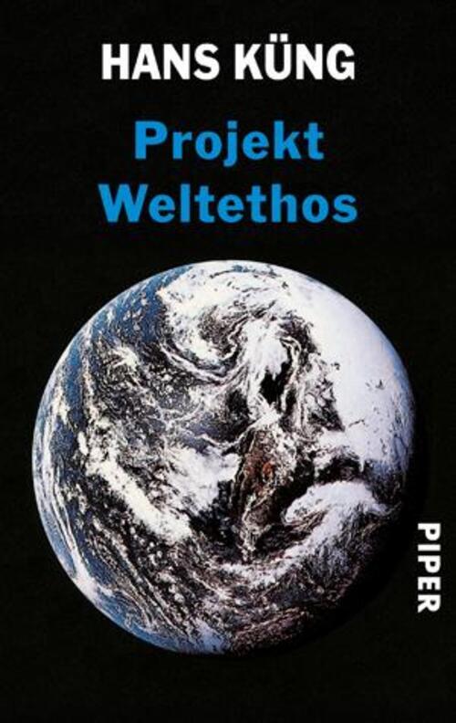 Projekt Weltethos | Hans Küng | Taschenbuch | 192 S. | Deutsch | 1996