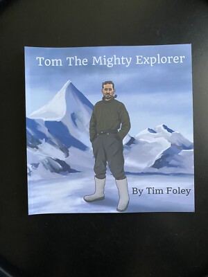  NEW  Tom The Mighty Explorer by Tim Foley (Paperback) Children s Book