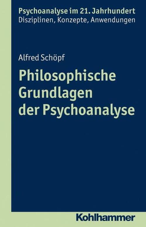 Thumbnail - Alfred Schöpf | Philosophische Grundlagen Der Psychoanalyse |
