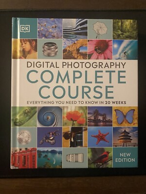 Digital Photography Complete Course by DK (2079, Hardcover)