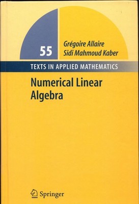 Numerical Linear Algebra Allaire, Gregoire, Sidi Mahmoud Kaber  und Karim Trabel