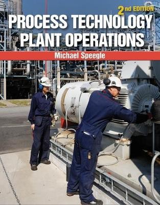 Process Technology Plant Operations, Michael Speeg