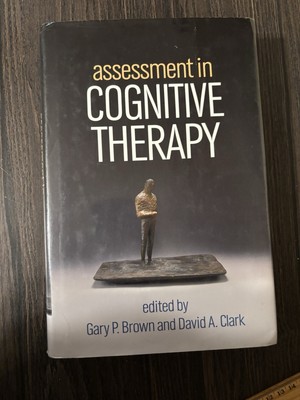 Assessment in Cognitive Therapy edited by Gary Brown David Clark hardback 2015