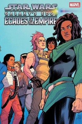 STAR WARS: GALAXY'S EDGE - ECHOES OF THE EMPIRE #3 - Yagawa Variant - 06/24