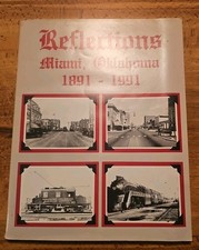 Reflections Miami Oklahoma 1891-1991 History Book George & Frances Webb