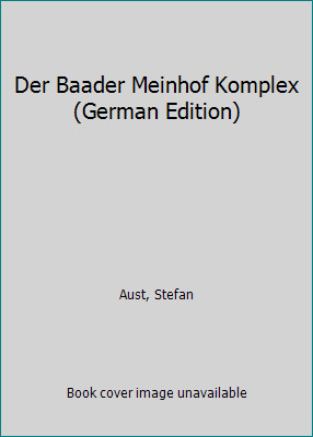 Der Baader Meinhof Komplex (German Edition) by Aust, Stefan