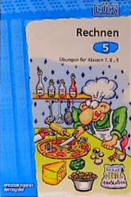 LÜK-Übungshefte / LÜK. Mathematik / 7./8./9. Klasse - Mathematik: Rechnen
