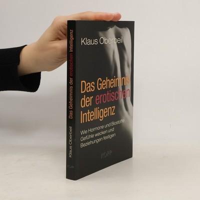 Das Geheimnis der erotischen Intelligenz  |  Klaus Oberbeil