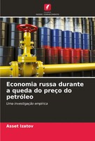 Economia Russa Durante A Queda Do PreçO Do PetróLeo Uma InvestigaçãO EmpíRica