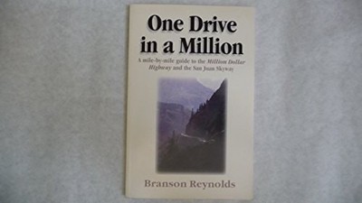 One Drive in a Million: A Mile-By-Mile Guide to the San Juan Skyway and the Mill