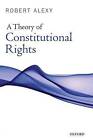 A Theory of Constitutional Rights by Robert Alexy (Paperback, 2009)