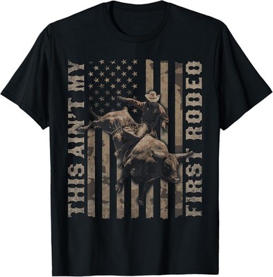 This Ain't My First Rodeo Funny Cowboy Gift Unisex T-Shirt