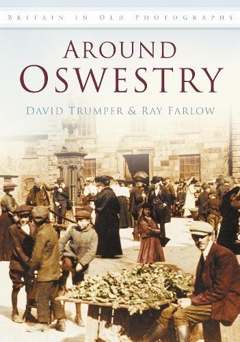Around Oswestry by David Trumper - 9780750946735