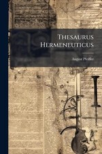 Thesaurus Hermeneuticus by August Pfeiffer Paperback Book
