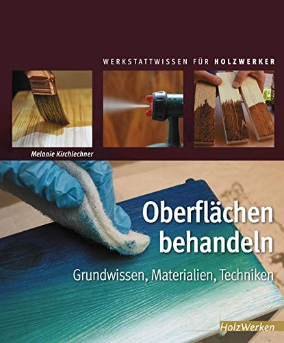 Melanie Kirchle Oberflächen behandeln: Grundwissen, Materiali (Copertina rigida)