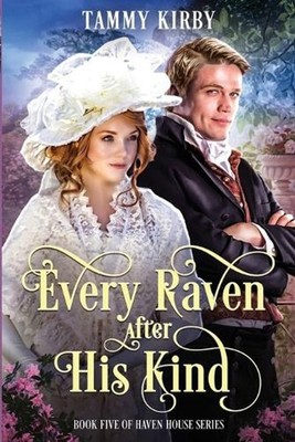 Every Raven After His Kind by Tammy Kirby Paperback Book