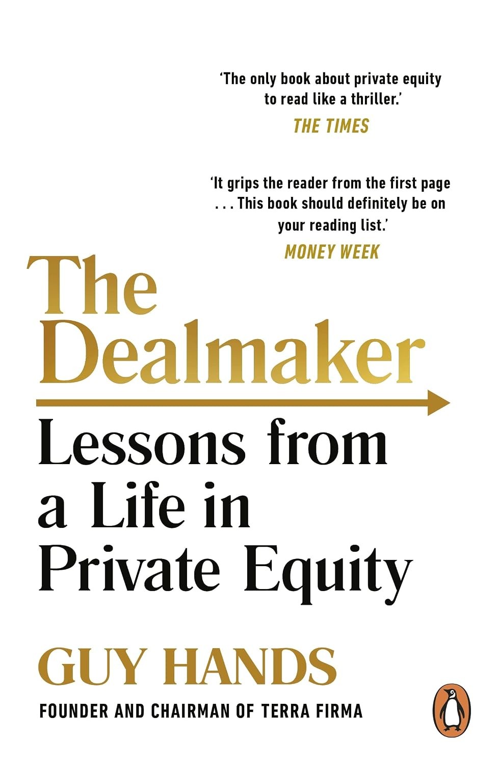 The Dealmaker: Lessons from a Life in Private Equity, Hands 9781847940575 New,. - Image 7