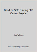 アート・デザイン・音楽 Bond on Set : Filming Casino e 007 Bond on