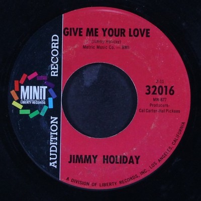JIMMY HOLIDAY: give me your love / everybody needs help MINIT 7'' Single 45 RPM