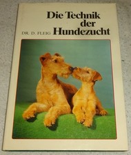 DIE TECHNIK DER HUNDEZUCHT Dr. D. Fleig GUTER ZUSTAND