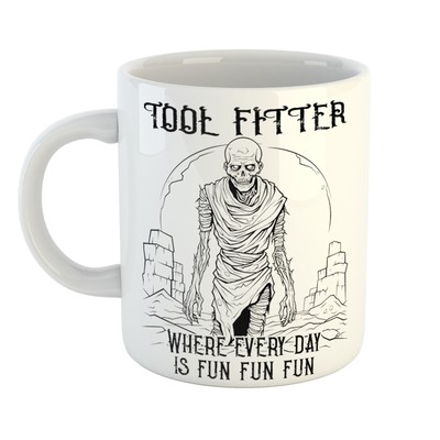 Everyone Relates - TOOL FITTER WHERE EVERY DAY IS FUN - Dark Mug - Exclusive
