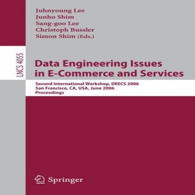 Data Engineering Issues in E-Commerce and Services Second Interna