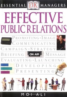 Effective Public Relations (Essential Managers), DK Publishing, Used; Good  Book