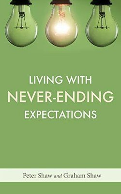 Living with Never-Ending Expectations by Shaw, Graham 1573835382 FREE Shipping