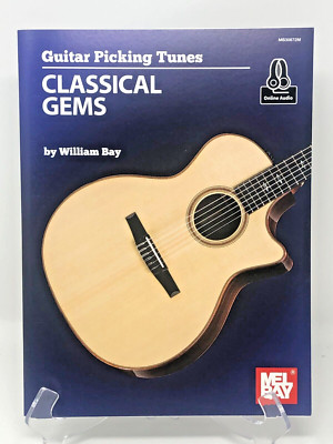 Classical Gems Guitar Picking Tunes By William Bay Includes Online Audio