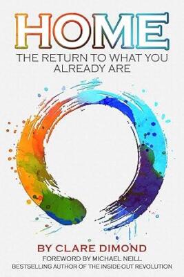 HOME The Return to What You Already Are Clare Dimond Brand New PB Free Ship