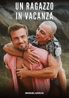 Un Ragazzo In Vacanza Manuel GarcíA