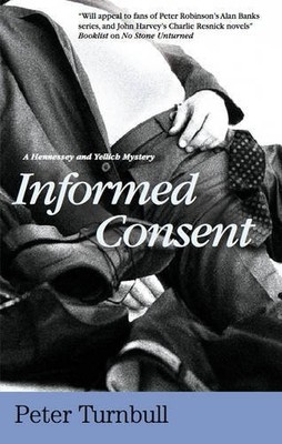 Informed Consent (Hennessey and Yellich Mysteries) By Peter Tur